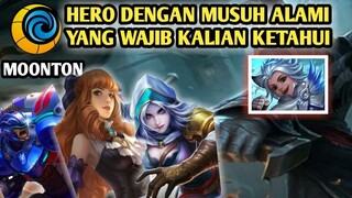 Moonton Sengaja !!! Inilah Hero Dengan Musuh Alami Yang Wajib Kalian Ketahui