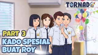 KADO SPESIAL BUAT ROY PART 3 - ANIMASI SEKOLAH