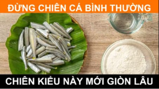 Đừng Chiên Cá Bình Thường Chiên Kiểu Này Mới Giòn Lâu