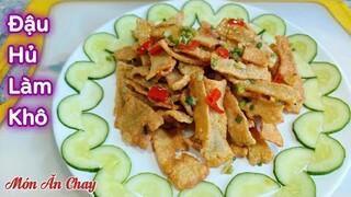 Cách Làm ĐẬU HỦ KHÔ Để Nấu Canh, Kho,Xào Hoặc Nấu Lẩu Đều Rất Ngon | Món Chay Ngon Bà Mẹ Quê.