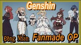 [Genshin, Đồng Nhân] Fanmade OP