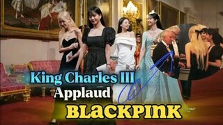 BLACKPINK mentioned by the king during His speech at the at Buckingham Palace in London.