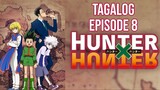 Hunter x Hunter Tagalog Episode 8