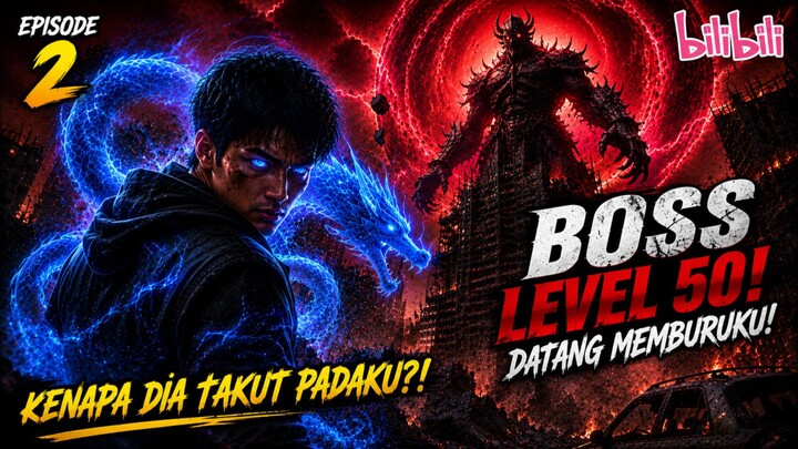 KIAMAT: SISTEM NAGA ABADI EP 2 | BOSS LEVEL 50 DATANG MEMBURUKU! ๐ฅ