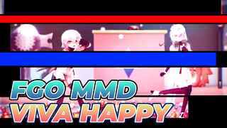 FGO MMD 
VIVA HAPPY