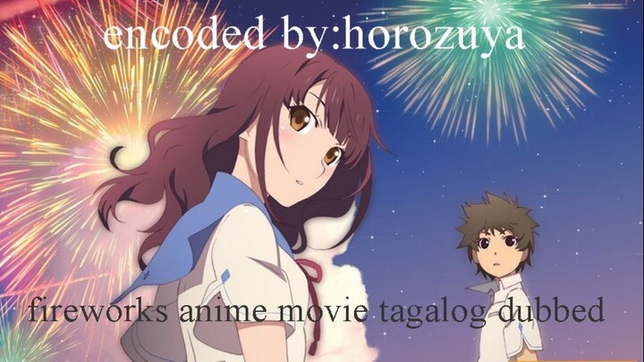 Fireworks  Anime Movie Tagalog Dubbed