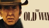 The Old Way Full Movie (HD)