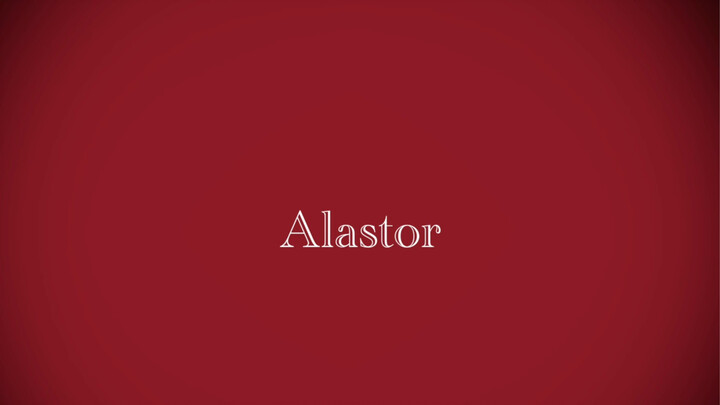 【地狱客栈】ALASTOR个人向“没有微笑，你永远算不上衣冠楚楚”
