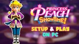 Setup Yuzu Emulator & Play Princess Peach Showtime! on PC