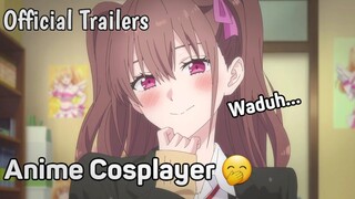 Trailers Anime Cosplayer , 2.5 Dimensional Seduction 😋 || JJ ANIME 🎟