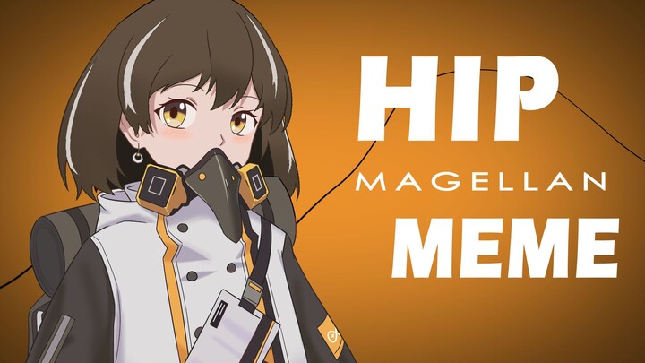 [Magellan]HIP[Arknights meme]