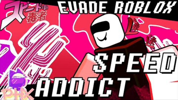 SPEED ADDICT - an Evade Roblox MomentumVideo