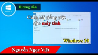 Hướng dẫn cách cài tiếng việt cho máy tính win 10 Mới nhất