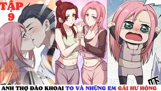 [Review Truyện Tranh ] Anh Thợ Đào May Mắn Húp Được Mấy Em Gái Hư Hỏng _ Mạt Thế Tập 9_Manhua