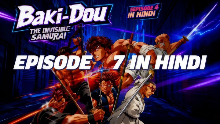 Baki-Dou: The Invincible Samurai SEASON 1 EPISODE 7 IN HINDI