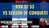 STAY DI S2 S3 VS SEASON OF CONQUEST [ RISE OF KINGDOMS INDONESIA ]
