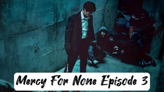 Mercy For None Episode 3