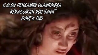gadis desa selalu di rasuki roh jahat part 5 end