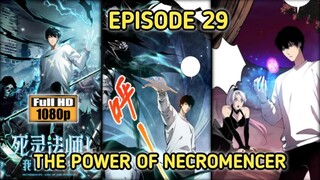 EPISODE 29 (KEKUATAN SANG NECROMENCER)