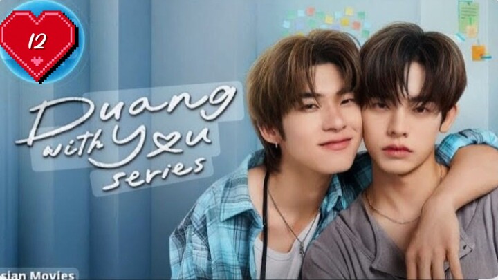 DUANG_WITH_YOU_EP_12_ENG_SUB🐾