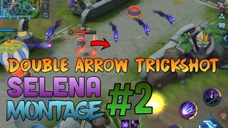 Selena: Double Arrow Hits Fanny | Selena Montage #2 | Mobile Legends