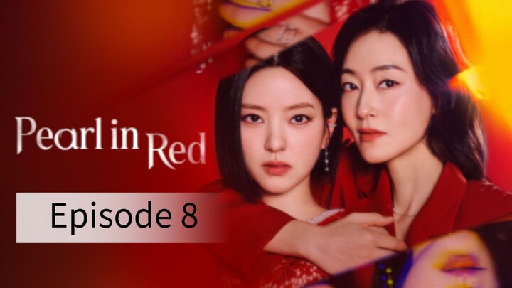 Pearl In Red (2026) | Episode 8 | EngSub
