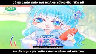 Review Truyện: Công chúa giúp đại hoàng tử ng-ốc tiến bộ, khiến đại bạo quân cưng không nỡ rời tay