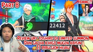 REVIEW HERO UR+ TOSHIRO DI SUMMON LIMITED DAN ICHIGO MUGENTSU 23RIBU GIOK IJO ALL IN BLEACH REALM FI