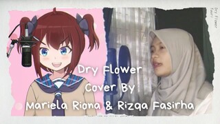 Dry Flower - Yuuri (Cover By Rizqa Fasirha Ft. Mariela Riona)