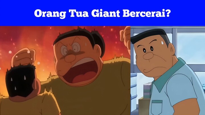 Penyebab Giant Kasar Karna Dia Anak Broken Home Dan Orang Tuanya Bercerai?