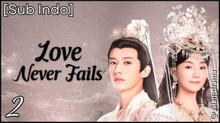 Love Never Fails (2025) – Eps. 02 [Sub Indo]