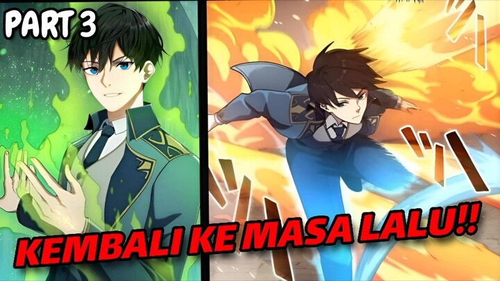 MC KEMBALI KE MASA LALU DAN MEMILIH JOB TERLEMAH ‼️Part3- Alur Manhwa