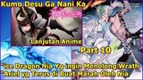 Awal Pertemuan Wrath & Shiraori _ Kumo Desu Ga Nani Ka (Lanjutan Anime) Part 10