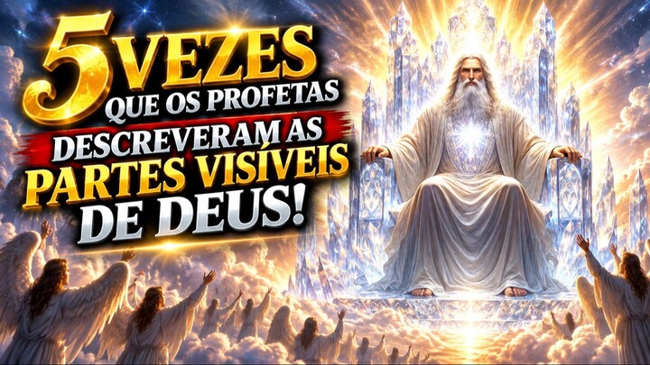 5 VEZES QUE OS PROFETAS DESCREVERAM DEUS! 😱✨