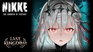 NIKKE: Goddess of Victory | LAST KINGDOM - FULL STORY III [ENG, HD]