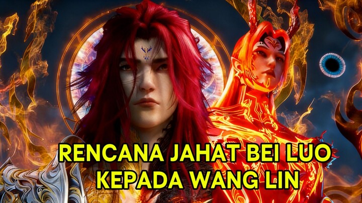 RENCANA JAHAT BEI LUO KEPADA WANG LIN‼️