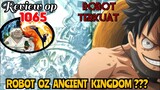 REVIEW ONE PIECE 1065 - ROBOT TERKUAT DARI MASA LALU‼️| ANCIENT KINGDOM = ATLANTIS‼️| REVIEW OP 1065