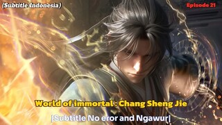 Ep_21 World of immortals [Chang Sheng Jie] Sub indo Terbaru