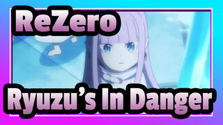 [ReZero S2] Ryuzu Is In Danger