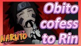 Obito cofess to Rin