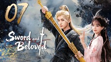 🇨🇳ЄРЅ 7 | Sword and Beloved (2O25)[𝙴𝚗𝚐𝚂𝚞𝚋]