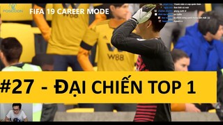 SON VS TOTTENHAM | CHIẾN ĐẤU CHO TOP 1 | WOLVES CAREER MODE FIFA 19 #27