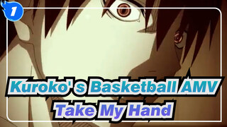 [Kuroko' s Basketball AMV] I'm No Longer Alone / Take My Hand / Epic_1