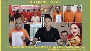 EFEK P4MER HARTA ?? POLDA SULAWESI SELATAN RESMI TAHAN RATU EMAS MIRAHAYATI, AGUS & MUSTADIR  ??