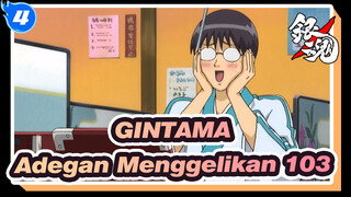 [GINTAMA] Adegan Menggelikan yang Ikonik (bag 103)_4