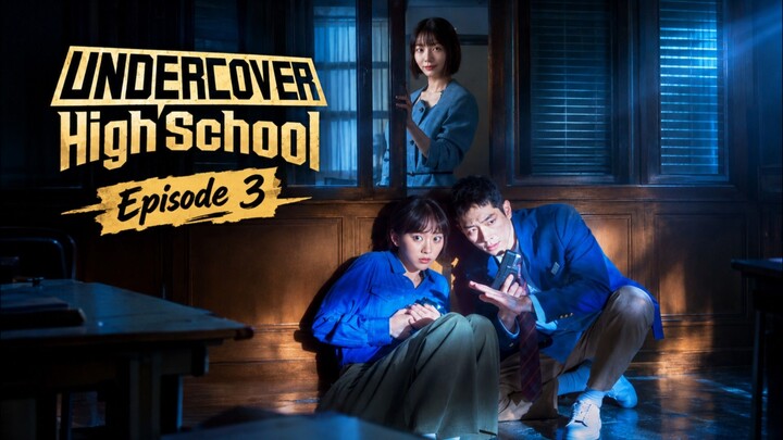 Undercover High School Episode 3