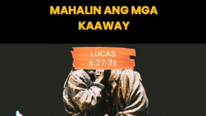 LUCAS 6:27-36 SALITA NG PANGINOON...