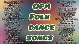 THE BEST OF OPM FOLK DANCE SONGS #lumangtugtugin #opmlovesongstagalog