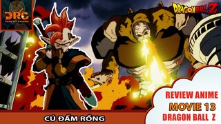 CÚ ĐẤM RỒNG  - HOÁ GIẢI PHONG ẤN CHO MỘT CHIẾN BINH QUẢ CẢM 🌈| Review Dragon Ball Z MOVIE 13