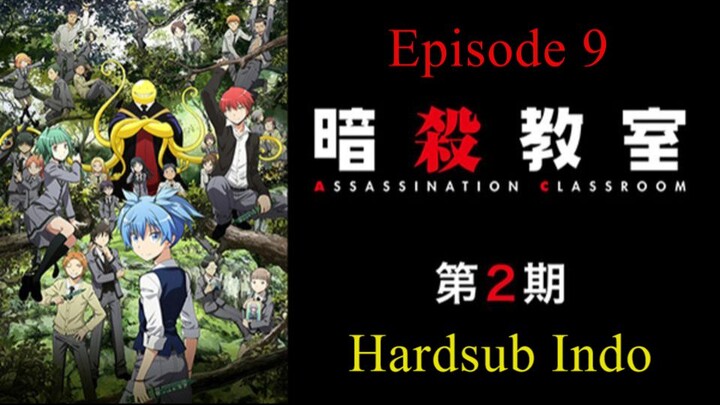 Assassination Classroom / Ansatsu.Kyoushitsu S2 Hardsub Indo E9